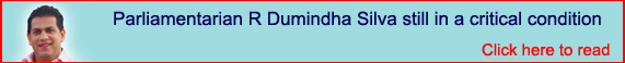 Parliamentarian R Dumindha Silva still in a critical condition